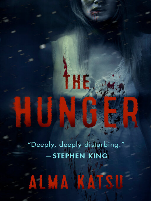 Title details for The Hunger by Alma Katsu - Available